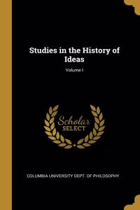 Studies in the History of Ideas; Volume I