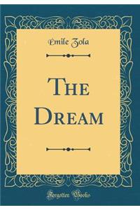 The Dream (Classic Reprint)
