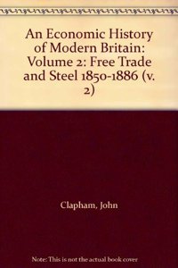 An Economic History of Modern Britain: Volume 2