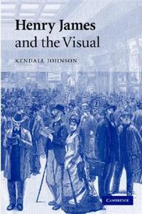 Henry James and the Visual