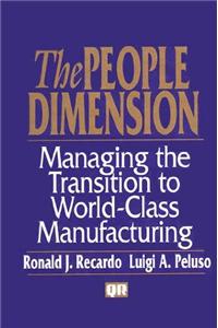 The People Dimension: Managing the Transition to World-Class Manufacturing