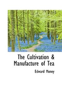 Cultivation a Manufacture of Tea