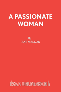 Passionate Woman - A play