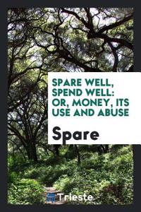 Spare Well, Spend Well