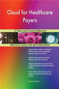 Cloud for Healthcare Payers A Clear and Concise Reference