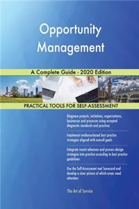 Opportunity Management A Complete Guide - 2020 Edition