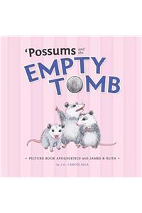 'Possums and the Empty Tomb