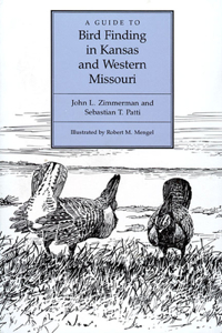 Guide to Bird Finding in Kansas and Western Missouri