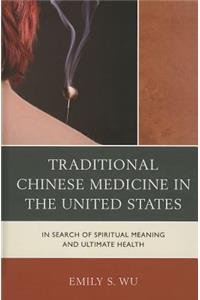 Traditional Chinese Medicine in the United States