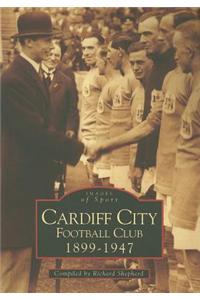 Cardiff City Football Club 1899--1947