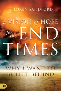 Vision of Hope for the End Times