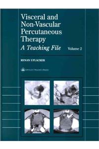 Visceral and Non-Vascular Percutaneous Therapy: 2 (LWW Teaching File Series)