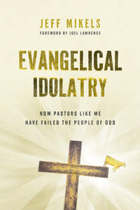 Evangelical Idolatry