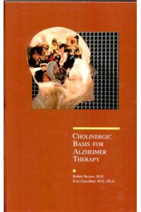 Cholinergic Basis for Alzheimer Therapy