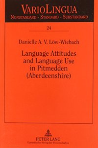 Language Attitudes and Language Use in Pitmedden (Aberdeenshire)