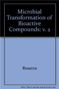Microbial Transformation Of Bioactive Compounds: 2