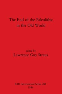 End of the Paleolithic in the Old World