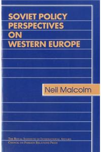 Soviet Policy Perspectives on Western Europe