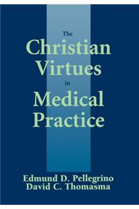 Christian Virtues in Medical Practice