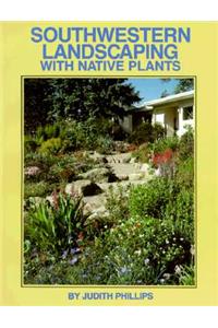 Southwestern Landscaping with Native Plants
