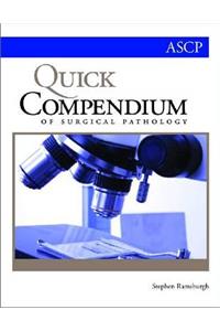 Quick Compendium of Surgical Pathology