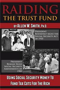 Raiding the Trust Fund