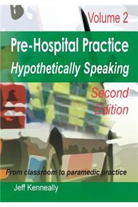 Prehospital Practice Hypothetically Speaking