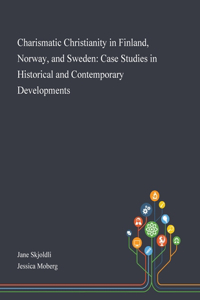 Charismatic Christianity in Finland, Norway, and Sweden