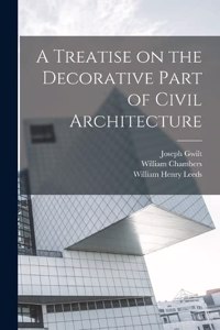 Treatise on the Decorative Part of Civil Architecture
