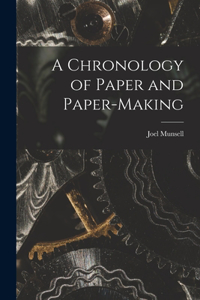 A Chronology of Paper and Paper-Making