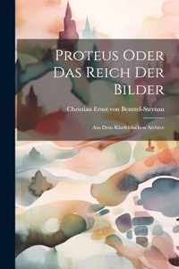 Proteus Oder Das Reich Der Bilder