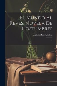 mundo al reves, novela de costumbres