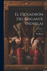 escuadrón del brigante (novela); Volume 1