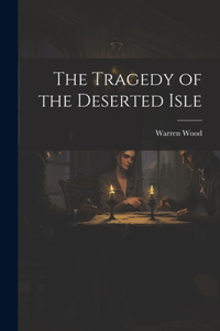 Tragedy of the Deserted Isle