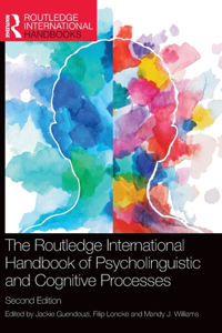 Routledge International Handbook of Psycholinguistic and Cognitive Processes