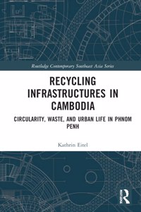 Recycling Infrastructures in Cambodia