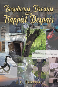 Bosphorus Dreams and Trappist Despair