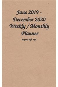 June 2019 - December 2020 Weekly / Monthly Planner Paper Craft 5x8