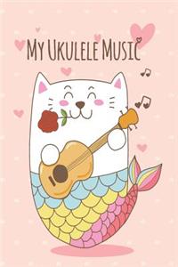 Mercat Ukulele Music Book With Ukulele Cord Chart, Ukulele Tabs For Mermaid, Cat & MerCat Ukulele Enthusiast
