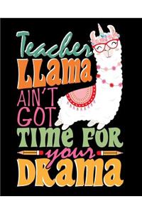 Teacher Llama Ain't Got Time For Your Drama