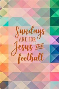 Sundays are for Jesus and Football