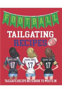 Football Tailgating Recipes - Tailgate Recipe Notebook