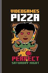 Videogames Pizza Perfect Saturday Night