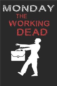Monday the working dead