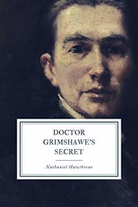 Doctor Grimshawe's Secret