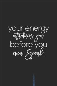 Your Energy Introduces You Before You Even Speak