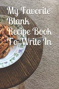 My Favorite Blank Recipe Book To Write In