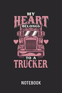 My Heart Belongs To A Trucker Notebook