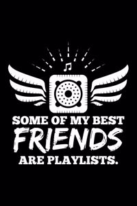 Some Of My Best Friends Are Playlists