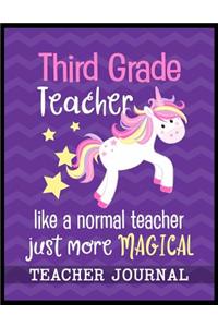 Third Grade Teacher like a normal teacher just more Magical Teacher Journal